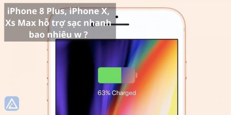 Sạc nhanh iPhone 8 Plus, iPhone X, Xs Max những điều bạn nên biết