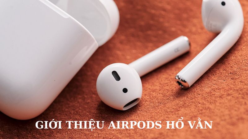 giới thiệu airpods hổ vằn