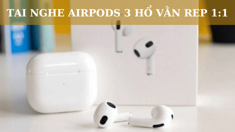 Tai nghe Airpods 3 hổ vằn rep 1:1