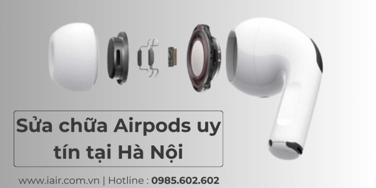 Sửa Airpods Tại Hà Nội: Địa Chỉ Uy Tín Và Bảo Hành Dài